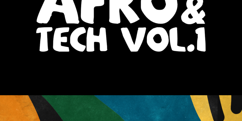 Introducing: Afro & Tech Vol.1